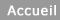 Accueil
